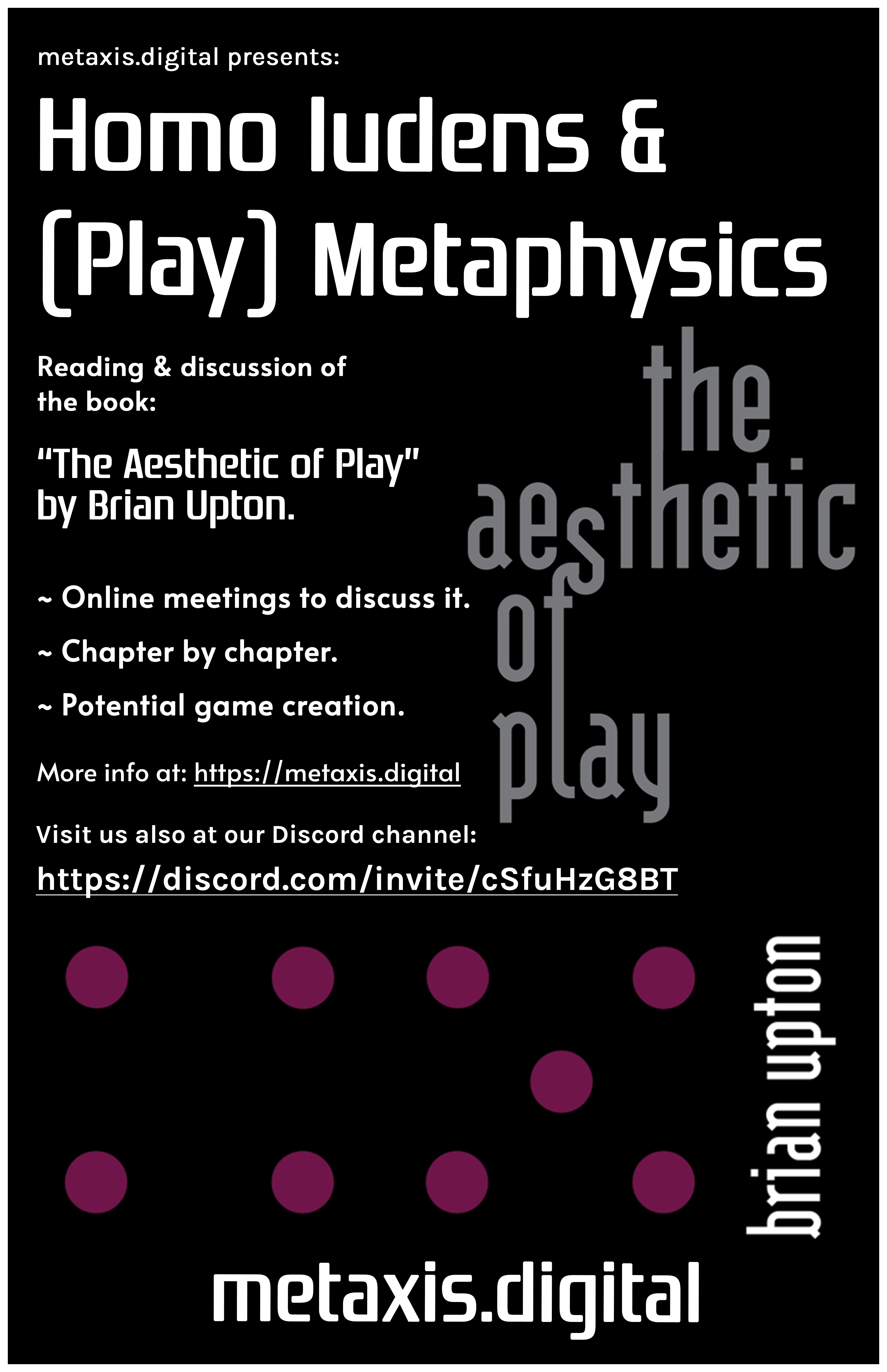 Study circle at metaxis.digital of Homo ludens & (play) Metaphysics: Brian Upton — The Aesthetic of Play