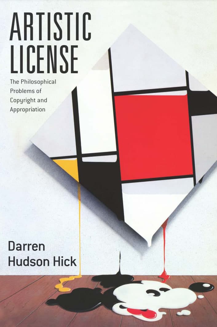 Libro: Artistic License: The Philosophical Problems of Copyright and Appropriation escrito por Darren Hudson Hick