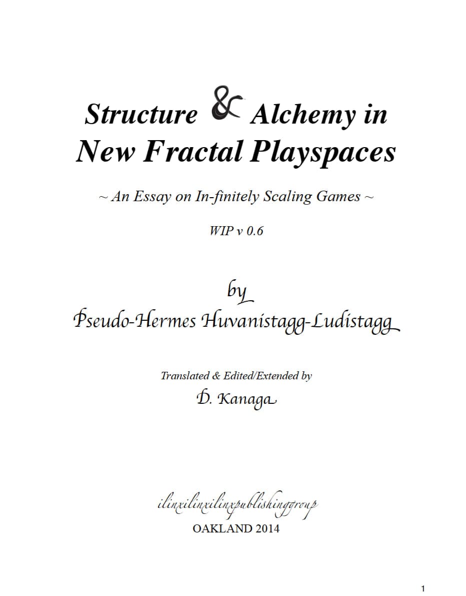 Structure Alchemy in New Fractal Playspaces by Pseudo-Hermes Huvanistagg-Ludistagg
