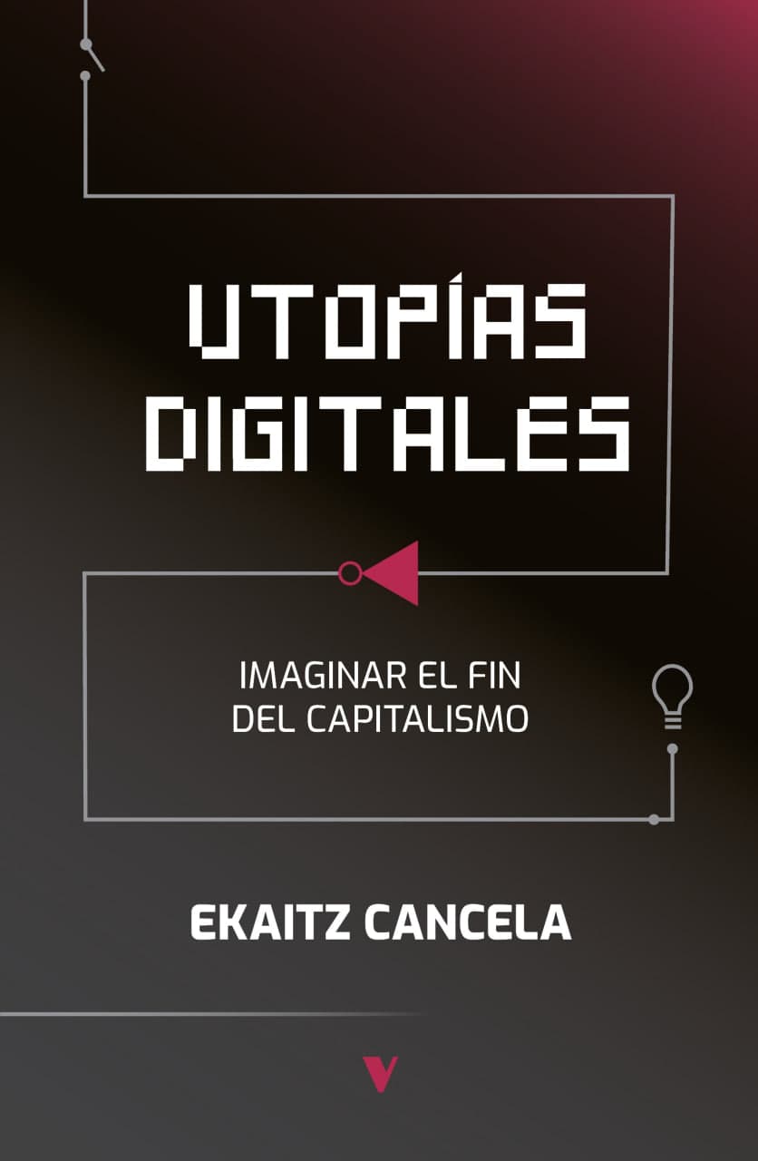 Portada del libro Utopías Digitales: Imaginar el fin del Capitalismo