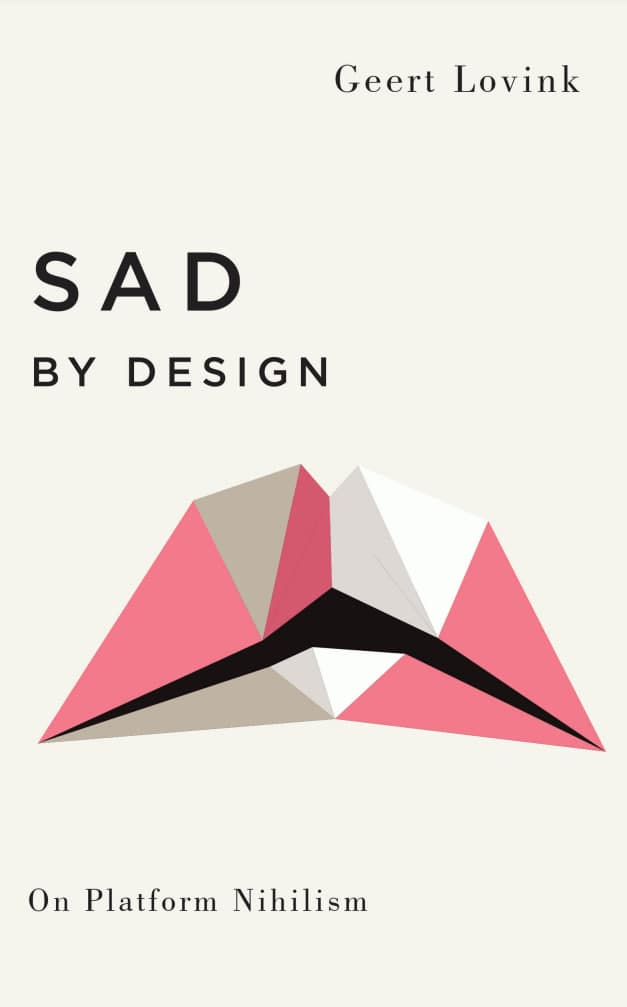 Portada del libro Sad by Design: On Platform Nihilism