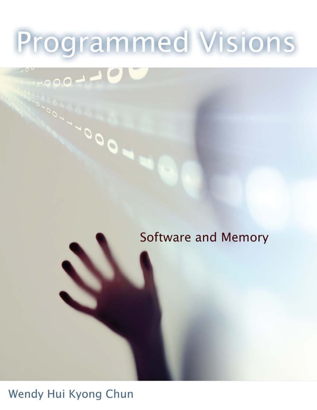 Libro: Programmed Visions: Software and Memory escrito por Wendy Hui Kyong Chun
