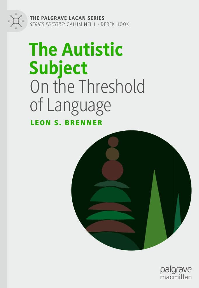 Libro: The Autistic Subject: On the Threshold of Language escrito por Leon S. Brenner