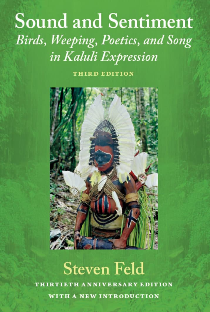 Portada del libro Sound and Sentiment: Birds, Weeping, Poetics, and Song in Kaluli Expression