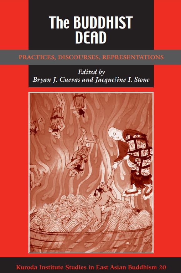 Libro: The Buddhist Dead: Practices, Discourses, Representations escrito por Bryan J. Cuevas and Jacqueline I. Stone
